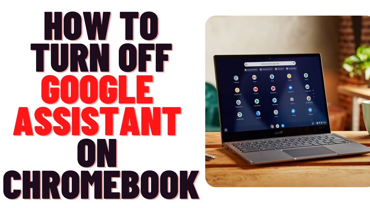 how to disable google assistant on chromebook 2024,how to turn off google  assistant on chromebook 