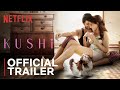 Kushi official trailer  vijay deverakonda samantha  netflix india