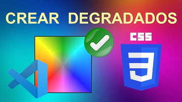CREAR DEGRADADOS CON CSS