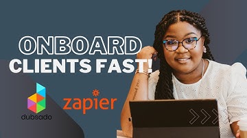 Onboard a New Client in Under 10 minutes with Dubsado + Zapier