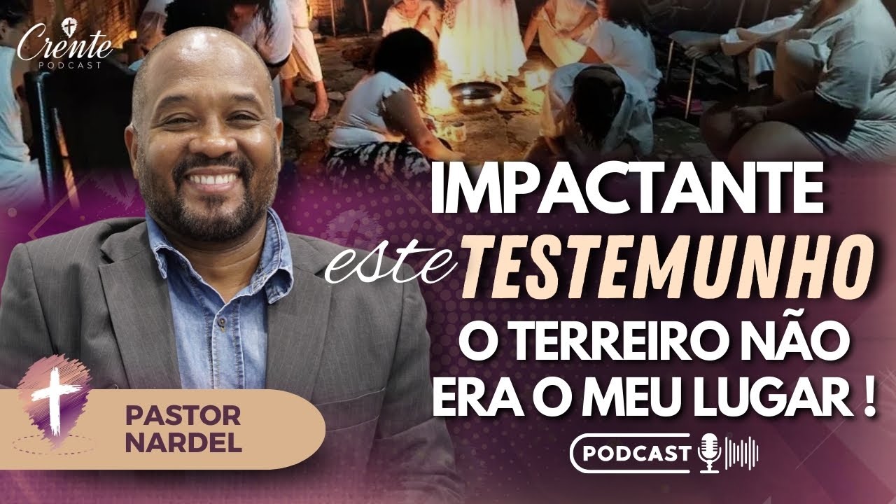 Ep. 102 | MUITO FORTE: O Terreiro não Era o meu Lugar | Pastor Nardel