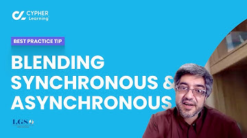 LGSi, CYPHER LMS tips, Blending synchronous & asynchronous