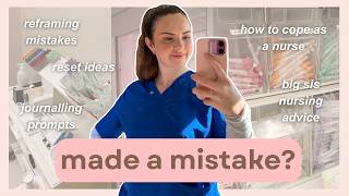 HOW TO COPE WITH MAKING MISTAKES AS A NURSE | advice for nursing students and registered nurses