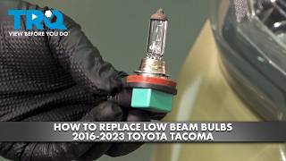 How to Replace Low Beam Bulbs 2016-2023 Toyota Tacoma