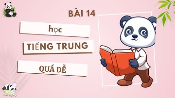 | Bài 14 phần 1 | hsk 1 học tiếng trung giao tiếp cơ bản