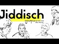 Jiddisch - Sprache einer alten Heimat