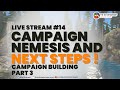 The sly strategist live stream 14 campaign nemesis and next steps