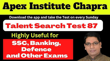 Explanation of Talent Search Test 87 | Apex Institute Chapra App || By Ripusudan Sir