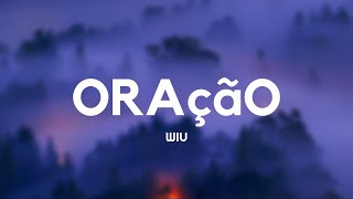 WIU - Oração (Letra/Lyrics)