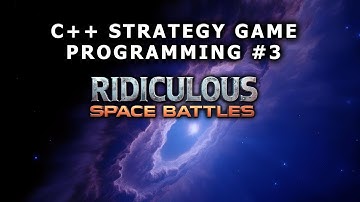 C++ Strategy Game Programming: Ridiculous Space Battles code video #3