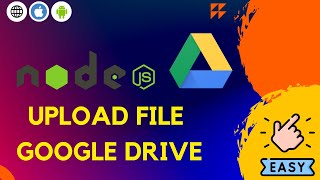 The Ultimate Guide: Uploading Files to Google Drive with NodeJS using Google Drive APIs #nodejs