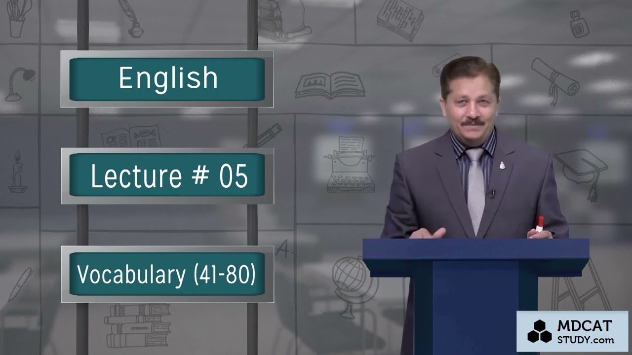 ENGLISH MDCAT LECTURE | VOCABULARY (41-80) |LECTURE NO:5 |STEP ACADEMY 2025