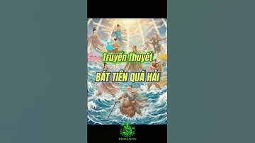 Bát Tiên Quá Hải – Tám Con Đường Thành Tiên Trong Đạo Giáo !