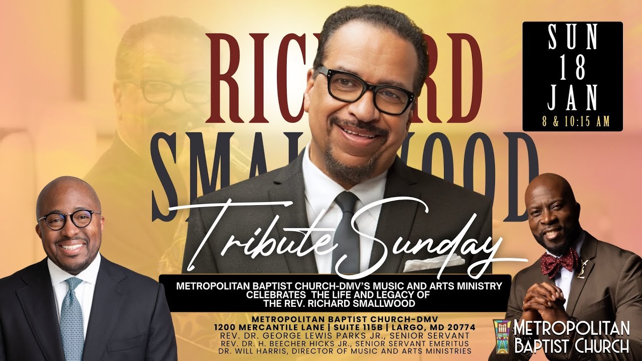 10:15AM - Richard Smallwood Tribute Sunday @Metropolitan Baptist Church|Rev. Dr. George L. Parks Jr.