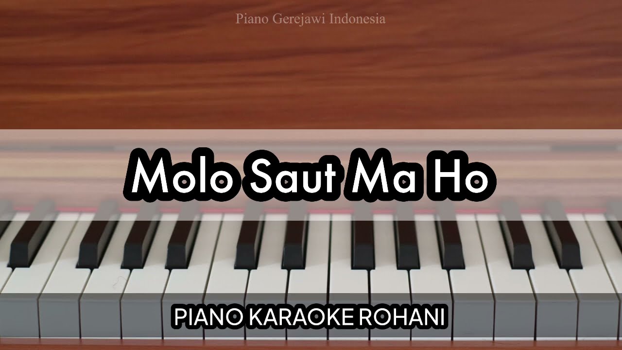 Molo Saut Ma Ho - Buku Ende 809 | Piano Karaoke Rohani