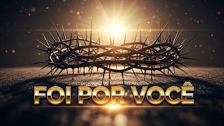 A Cruz Fala Ao Seu Coração | Louvor do Sacrifício de Jesus
