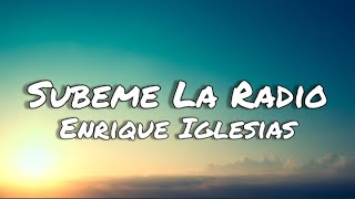 Subeme La Radio - Enrique Iglesias (letras/lyrics)