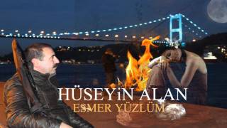 Hüseyin Alan  ESMER YÜZLÜM