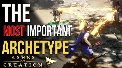 Ashes Of Creation’s MOST IMPORTANT Archetype