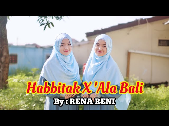 Viral !! Habbitak X 'Ala Bali Cover By Rena Reni 😍 class=