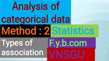 Analysis of categorical data f.y.b.com | Method 2| Types of association | f.y.b.com |vnsgu