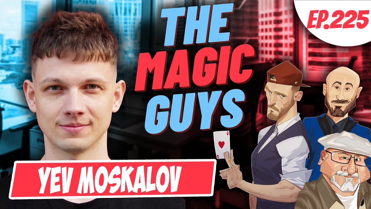 Yev Moskalov: Magic in Motion #225