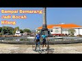Rush ! Route Jogja - Semarang - Jogja 250 KM