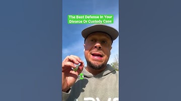 The Best Defense In Your Divorce Or Child Custody Battle