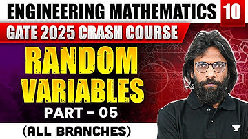 Engineering Mathematics 10 | Random Variables Part - 5 | GATE - For All Branches