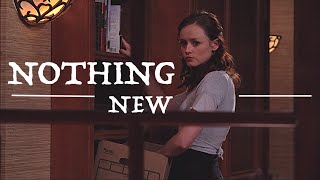 Video thumbnail of "rory gilmore | nothing new"