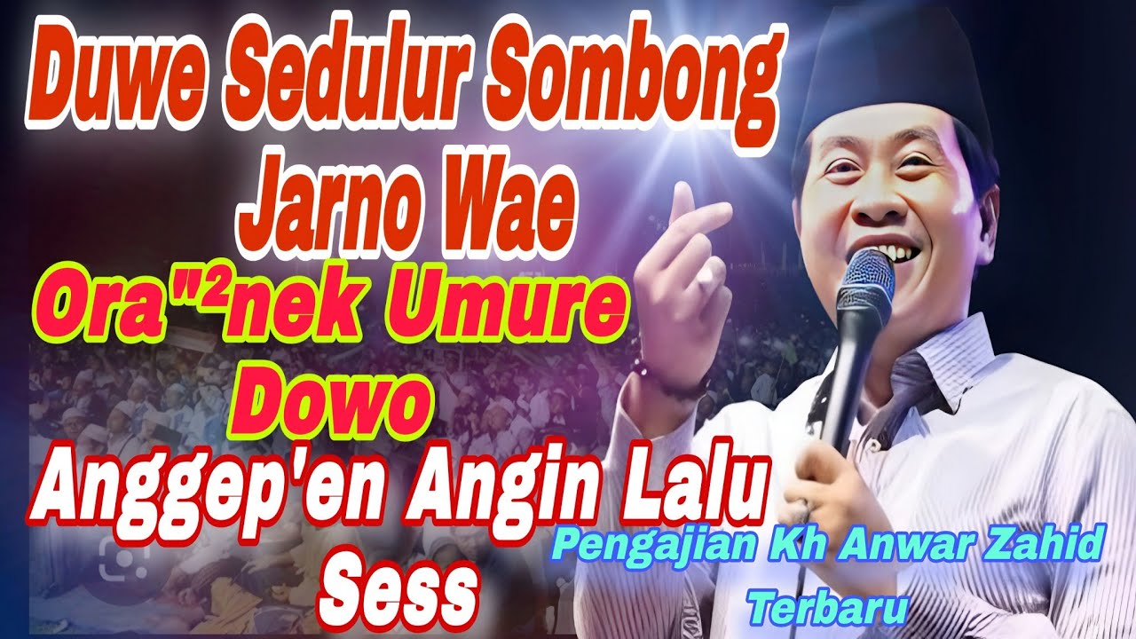 PENGAJIAN KH ANWAR ZAHID TERBARU 2026‼️MUNINE POSO TAPI GK ISO JOGO LAMBENE‼️NGRASANI TONGGO