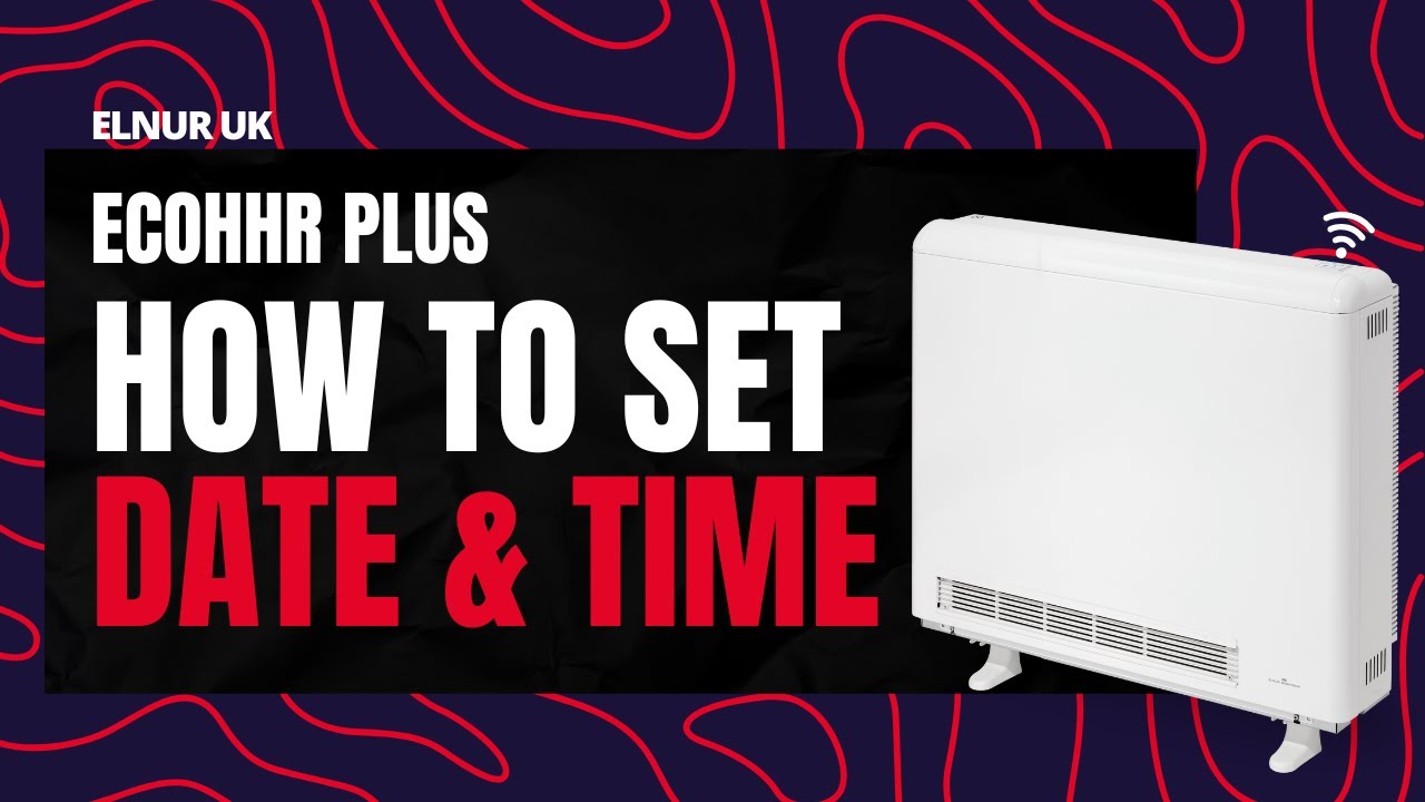 Elnur ECOHHR PLUS Storage Heater | Setting Date and Time