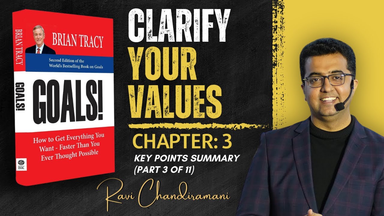 "Decoding Goals Book: Chapter 3 - Clarify Your Values | Ravi Chandramani"
