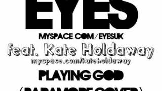 Playing God (Eyes Cover feat. Kate Holdaway) - Paramore