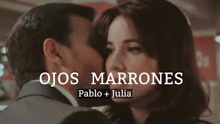 Ojos marrones | Pablo   Julia