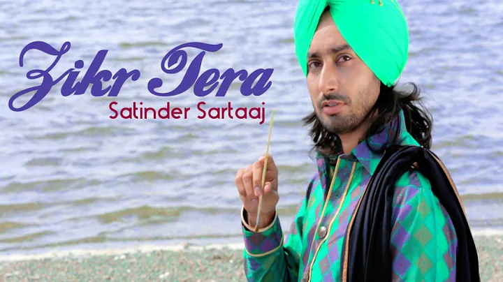 Satinder Sartaaj - Zikr Tera | Rangrez | Prem & Ha...