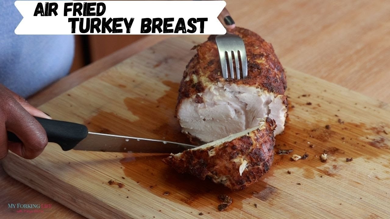 Easy Air Fryer Turkey Breast Youtube