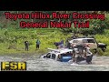 Toyota Hilux @ General nakar trail River Crossing 4x4 OFFROAD