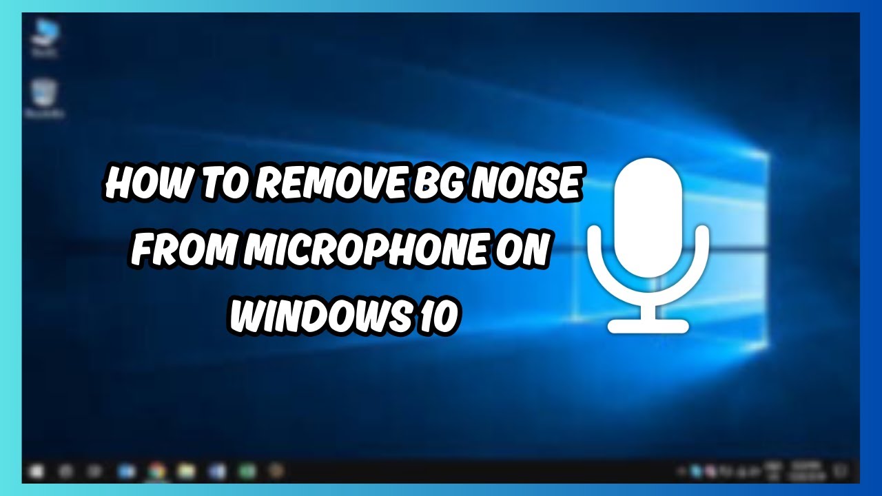 How to Remove Background Noise from Microphone on PC & Laptop - YouTube