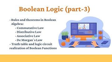 Boolean logic in Computer Science (part -3) | Rules and theorems | Class-11th CBSE Computer Science