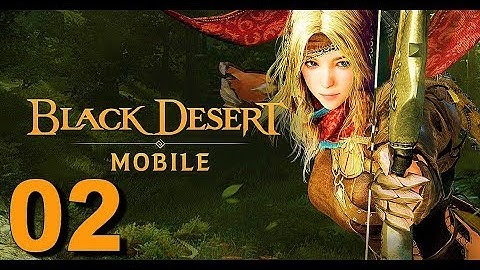 Black Desert Mobile - Pearl Abyss - Gameplay Part 2 - iOS / Android
