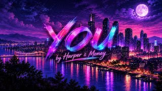 YOU - HARPER (feat. Money) Visualizer