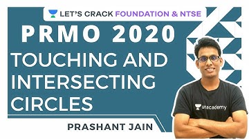 Touching and Intersecting Circles | PRMO 2020 Course | Prashant Jain