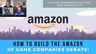 Building the Amazon of Game Companies | Long Term Defensibility!