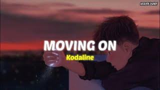 Moving On - Kodaline [Speed Up] | Lyrics   Terjemahan