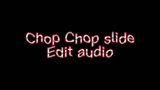 Chop Chop Slide Edit 
