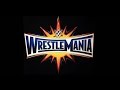 WWE: WrestleMania 33 Official Theme Song