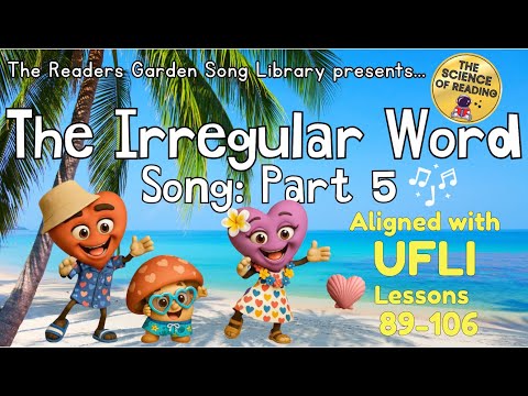 🌴 The Irregular Word Song: Part 5 | UFLI Lessons 89–106 | Sing and Learn Heart Words!