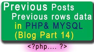Fetch and display previous posts (data) in PHP with MYSQL | Previous row data | Blog part 14 | Hindi