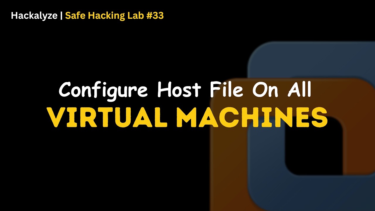 Configure Host File on All Virtual Machines | Safe Hacking Lab Step-33 ...